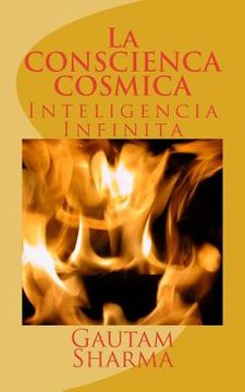 portada La CONSCIENCA COSMICA: Inteligencia Infinita