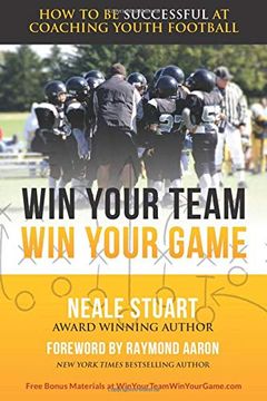portada Win Your Team, win Your Game: How to be Successful at Coaching Youth Football (in English)