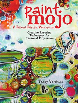 portada Paint Mojo - a Mixed-Media Workshop: Creative Layering Techniques for Personal Expression 