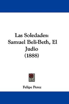 portada las soledades: samuel beli-beth, el judio (1888) (en Inglés)