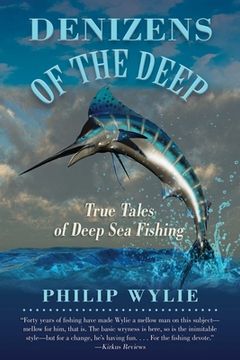 portada Denizens of the Deep: True Tales of Deep Sea Fishing (en Inglés)