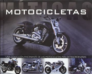portada Motocicletas Miticas una Coleccion Fascinante de las Motocicletas mas Extraordinarias