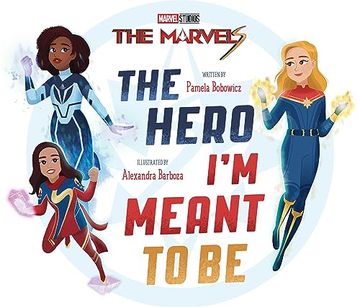 portada The Marvels: The Hero i'm Meant to be (en Inglés)