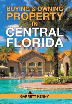 portada Buying & Owning Property in Central Florida (en Inglés)