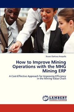 portada how to improve mining operations with the mhg mining erp (en Inglés)