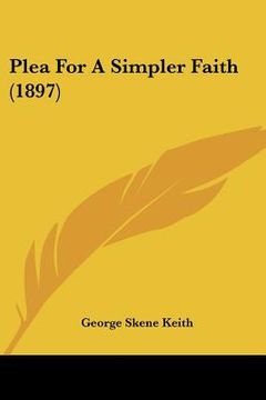 portada plea for a simpler faith (1897)
