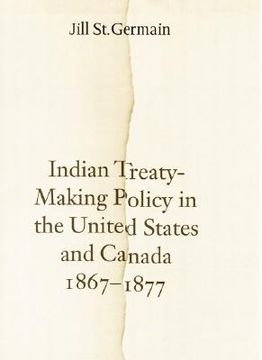 portada indian treaty-making policy in the united states and canada, 1867-1877 (en Inglés)