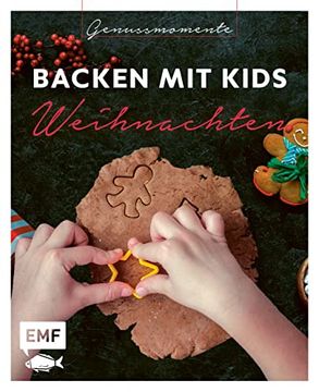 portada Genussmomente: Backen mit Kids (Kindern) Weihnachten: Kinderleichte Rezepte für Plätzchen, Baumkuchen, Bratäpfel und co. (en Alemán)
