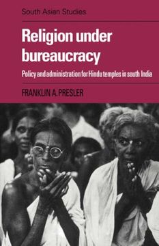 portada Religion Under Bureaucracy: Policy and Administration for Hindu Temples in South India (Cambridge South Asian Studies) (en Inglés)