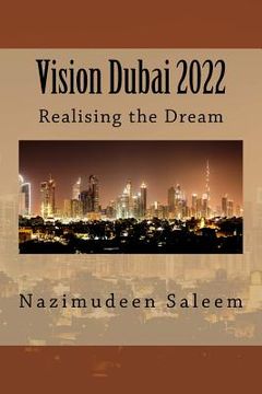 portada Vision Dubai 2022: Realising the Dream