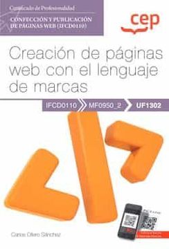 portada (Uf1302) Manual Creacion de Paginas web con el Lenguaje de Marcas Certificados de Profesionalidad. Confeccion y Publicacion de    Paginas web (Ifcd0110)