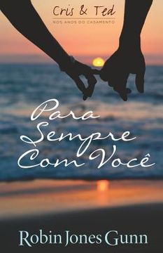 portada Para Sempre com Você: Volume 1 (Cris & ted nos Anos do Casamento) (in Portuguese)