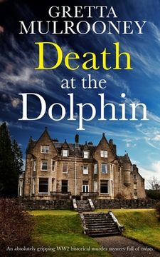 portada DEATH AT THE DOLPHIN an absolutely gripping WW2 historical murder mystery full of twists (en Inglés)