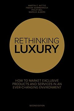 portada Rethinking Luxury: How to Market Exclusive Products in an Ever-Changing Environment (en Inglés)