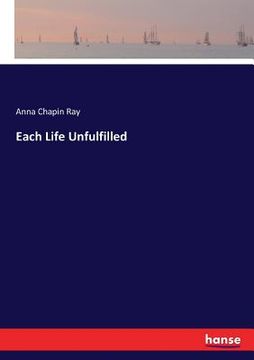 portada Each Life Unfulfilled (in English)