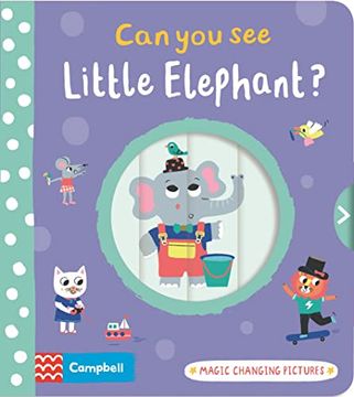portada Can you see Little Elephant? Magic Changing Pictures 