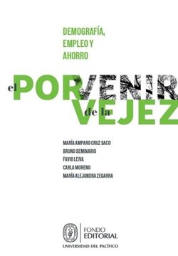 portada El Porvenir de la Vejez: Demografía, Empleo y Ahorro (in Spanish)