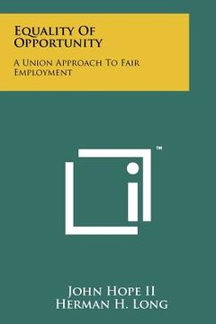 portada equality of opportunity: a union approach to fair employment (in English)