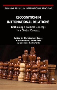 portada Recognition in International Relations: Rethinking a Political Concept in a Global Context (Palgrave Studies in International Relations) (in English)