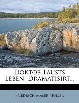 portada Doktor Fausts Leben, Dramatisirt... (in German)