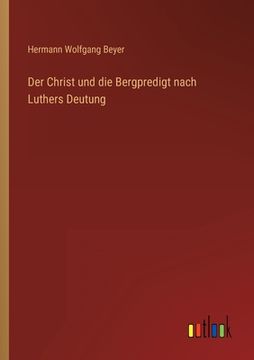 portada Der Christ und die Bergpredigt nach Luthers Deutung 