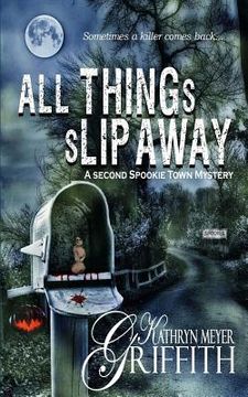 portada All Things Slip Away-Spookie Town Murder Mystery #2 (in English)