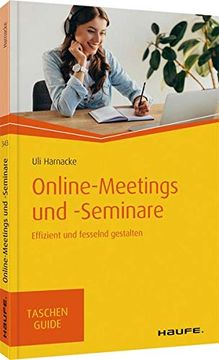 portada Online-Meetings und -Seminare: Effizient und Fesselnd Gestalten (Haufe Taschenguide) (en Alemán)