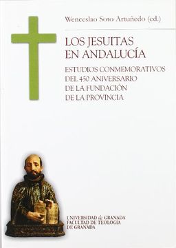 portada Los Jesuitas en Andalucía: Estudios Conmemorativos del 450 Aniversario de la Fundación de la Provincia
