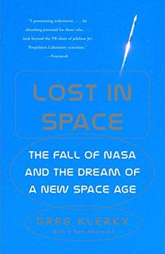 portada Lost in Space: The Fall of Nasa and the Dream of a new Space age (en Inglés)