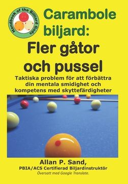 portada Carambole biljard - Fler gåtor och pussel: Problem och situationer som förbättrar din taktiska analys och spelfärdigheter. (in Swedish)