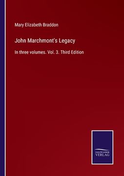 portada John Marchmont's Legacy: In three volumes. Vol. 3. Third Edition (in English)