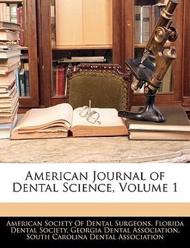 portada american journal of dental science, volume 1