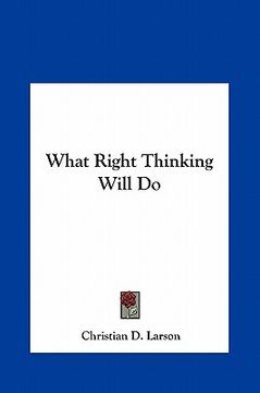 portada what right thinking will do (en Inglés)