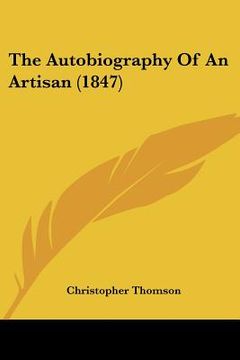 portada the autobiography of an artisan (1847)