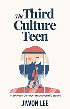 portada The Third Culture Teen: In Between Cultures, in Between Life Stages (en Inglés)