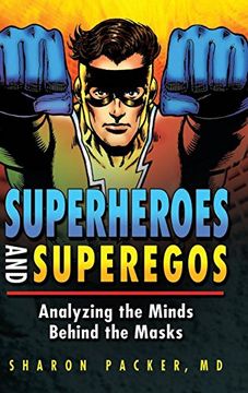 portada Superheroes and Superegos: Analyzing the Minds Behind the Masks (en Inglés)