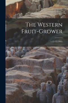 portada The Western Fruit-grower; v.11-12(1902) (en Inglés)