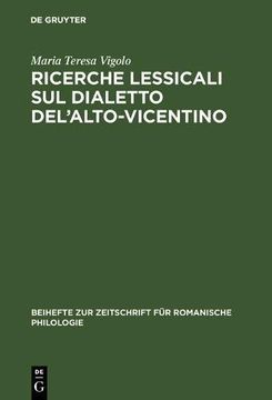 portada Ricerche Lessicali Sul Dialetto del'Alto-Vicentino (Beihefte Zur Zeitschrift Fa1/4r Romanische Philologie)