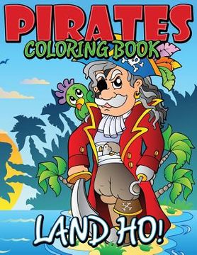 portada Pirates Coloring Book (Land Ho!) (en Inglés)