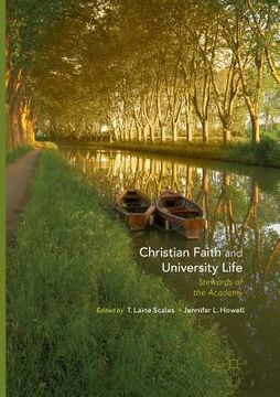 portada Christian Faith and University Life: Stewards of the Academy (in English)