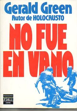 Libro No Fue En Vano Gerald Green Isbn 1396133 Comprar En Buscalibre