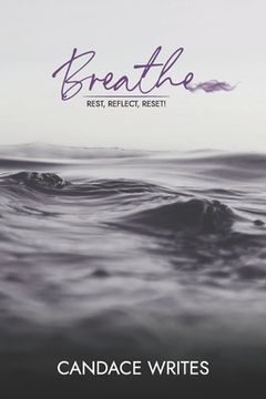 portada Breathe: Rest, Reflect, Reset! (en Inglés)