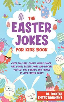 portada The Easter Jokes for Kids Book: Over 200 Silly, Goofy, Knock Knock and Funny Easter Jokes and Riddles Perfect for Friends and Family at any Easter Party (en Inglés)