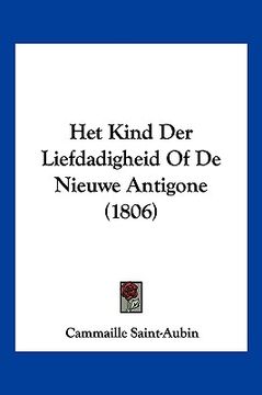 portada Het Kind Der Liefdadigheid Of De Nieuwe Antigone (1806)
