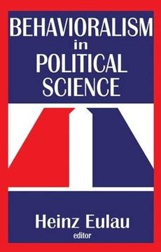 portada Behavioralism in Political Science (en Inglés)
