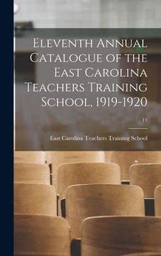 portada Eleventh Annual Catalogue of the East Carolina Teachers Training School, 1919-1920; 11 (en Inglés)
