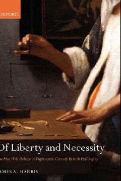 portada of liberty and necessity: the free will debate in eighteenth-century british philosophy (en Inglés)