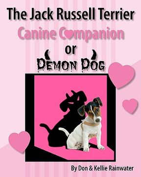 portada the jack russell terrier canine companion or demon dog (en Inglés)