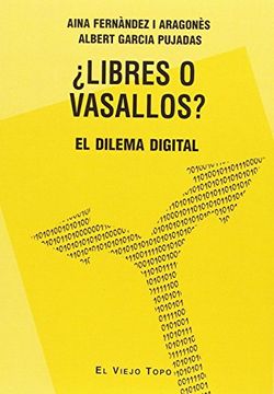 portada ¿Libres o vasallos?: El dilema digital