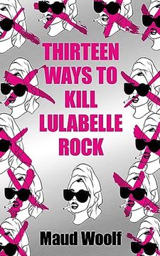 portada Thirteen Ways to Kill Lulabelle Rock (en Inglés)